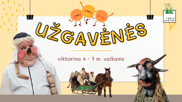 VIKTORINA UŽGAVĖNĖS VAIKAMS DARŽELINUKAMS TRADICIJOS VIKTORINA UŽGAVĖNĖS VAIKAMS DARŽELINUKAMS TRADICIJOS