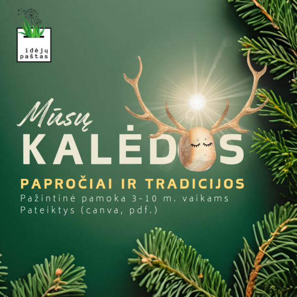 mūsų kalėdos lietuvių kalėdų tradicijos ir papročiai kūčios, adventas pamoka vaikams