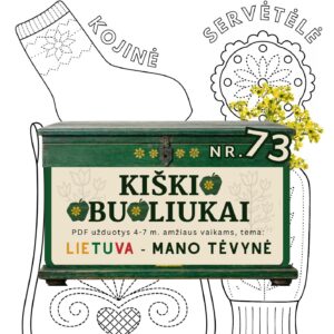 Kiškio obuoliukai Nr. 73 - LIETUVA - MANO TĖVYNĖ! UŽDUOTYS VAIKAMS APIE Lietuvą šablonas kojinė delmonas servetėlė raštai