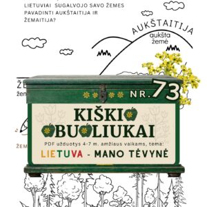 Kiškio obuoliukai Nr. 73 - LIETUVA - MANO TĖVYNĖ! UŽDUOTYS VAIKAMS APIE Lietuvą etnografiniai regionai aukštaitija žemaitija