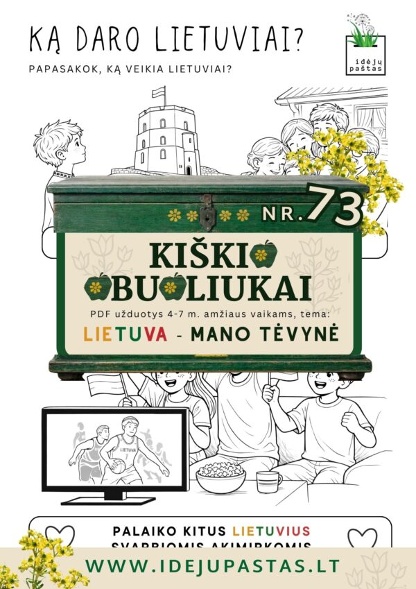 Kiškio obuoliukai Nr. 73 - LIETUVA - MANO TĖVYNĖ! UŽDUOTYS VAIKAMS APIE Lietuvą ką reiškia būti lietuviu