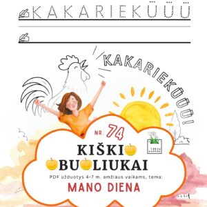 Kiškio obuoliukai Nr. 74 užduotys vaikams mano diena dienos rutina ryto žadintuvas gaidys rašymas